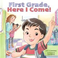 First Grade, Here I Come! by Steinberg, D. J.; Bishop, Tracy, 9780448489209