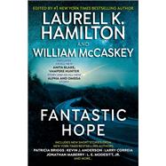 Fantastic Hope by Hamilton, Laurell K.; Mccaskey, William; Briggs, Patricia, 9780593099209