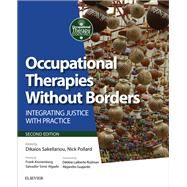 Occupational Therapies Without Borders by Sakellariou, Dikaios, Ph.D.; Pollard, Nick, Ph.D.; Rudman, Debbie Laliberte, Ph.D.; Guajardo, Alejandro, 9780702059209