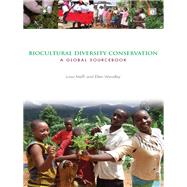 Biocultural Diversity Conservation by Maffi, Luisa; Woodley, Ellen, 9781844079209