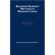 Boundary Element Methods in Manufacturing by Chandra, Abhijit; Mukherjee, Subrata, 9780195079210