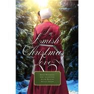 An Amish Christmas Love by Wiseman, Beth; Clipston, Amy; Irvin, Kelly, 9780310359210