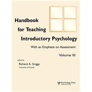 Handbook for Teaching Introductory Psychology: With An Emphasis on Assessment, Volume Iii by Griggs, Richard A., 9780805839210