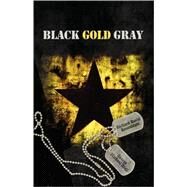 Black Gold Gray by Rosenblatt, Richard David; Crall, George Michael, 9781432719210