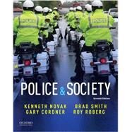 Police & Society by Novak, Kenneth; Cordner, Gary; Smith, Brad; Roberg, Roy, 9780190639211