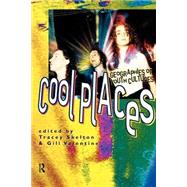 Cool Places: Geographies of Youth Cultures by Skelton; Tracey, 9780415149211