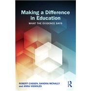 Making a Difference in Education: What the evidence says by Cassen; Robert, 9780415529211