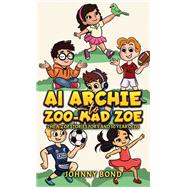 AI Archie to Zoo-Mad Zoe by Johnny Bond, 9781035889211
