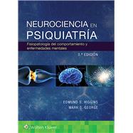 Neurociencia en psiquiatra Fisiopatologa del comportamiento y enfermedades mentales by Higgins, Edmund, 9788417949211