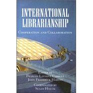 International Librarianship: Cooperation and Collaboration by Carroll, Frances Laverne; Harvey, John Frederick; Houck, Susan; Aman, M M.; Galler, Anne M.; Campbell, Harry C.; Cox, Brian; Zaher, C R.; Baron, J; Hiraldo, R Abad; Pujol, J Bover; Poustie, K; Doust, R W.; Weber, D C.; Kaser, D; Editor, Division; Lazinger, 9780810839212
