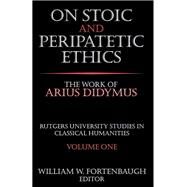 On Stoic and Peripatetic Ethics: The Work of Arius Didymus by Riesman,David, 9781138529212