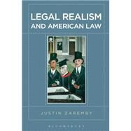 Legal Realism and American Law by Zaremby, Justin, 9781501309212