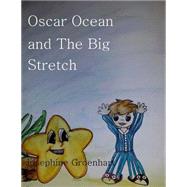 Oscar Ocean and the Big Stretch by Groenhart, Josephine; Biernat, Eloise, 9781507659212