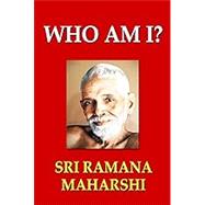 Who Am I? by Maharshi, Sri Ramana, 9781537599212