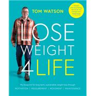 Lose Weight 4 Life by Tom Watson, 9781914239212