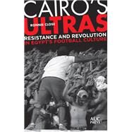 Cairo's Ultras by Close, Ronnie, 9789774169212