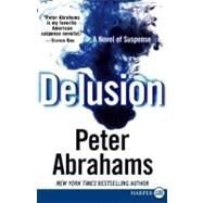 Delusion by Abrahams, Peter, 9780061469213