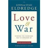 Love and War : Finding the Marriage You've Dreamed Of by John and Stasi Eldredge, 9780310329213