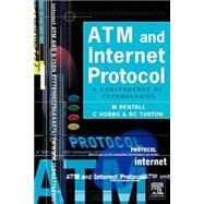 ATM and Internet Protocol by Bentall; Hobbs; Turton, 9780340719213