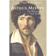 Arthur Mervyn Or, Memoirs of the Year 1793: With Related Texts by Brown, Charles Brockden; Barnard, Philip; Shapiro, Stephen, 9780872209213