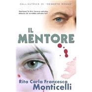 Il Mentore by Monticelli, Rita Carla Francesca, 9781500169213