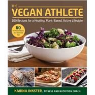 The Vegan Athlete by Inkster, Karina; Cheeke, Robert, 9781510759213