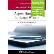 Aspen Handbook for Legal Writers: A Practical Reference (Aspen Coursebook) 5th Edition by Deborah E. Bouchoux, 9781543809213