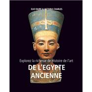 Explorez la richesse de Histoire de l'art de l'Egypte ancienne by Elie Faure; Victoria Charles, 9781683259213