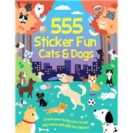 555 Sticker Fun - Cats & Dogs Activity Book by Graham, Oakley; Walker, Bethany; Crisp, Dan, 9781801059213