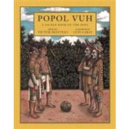 Popol Vuh A Sacred Book of the Maya by Montejo, Victor; Garay, Luis; Unger, David, 9780888999214