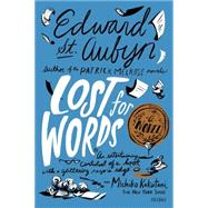 Lost for Words A Novel by St. Aubyn, Edward, 9781250069214