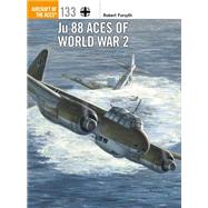 Ju 88 Aces of World War 2 by Forsyth, Robert; Laurier, Jim, 9781472829214