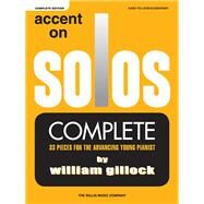 Accent on Solos - Complete Early to Later Elementary Level by Gillock, William, 9781495079214