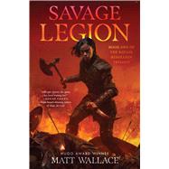 Savage Legion by Wallace, Matt, 9781534439214