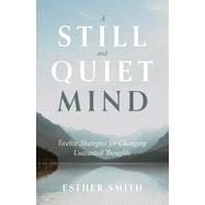 A Still and Quiet Mind by Esther Smith, 9781629959214