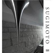 Hiroshi Sugimoto by Sugimoto, Hiroshi (ART); Ottmann, Klaus, 9783775739214