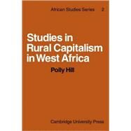 Studies in Rural Capitalism in West Africa by Polly Hill, 9780521109215