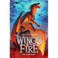 The Dark Secret (Wings of Fire #4) by Sutherland, Tui T., 9780545349215