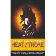 Heat Stroke by Caine, Rachel, 9780749079215