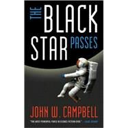 The Black Star Passes by Campbell, John W., Jr., 9780843959215