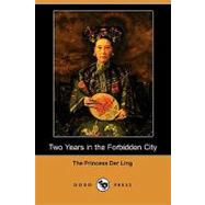 Two Years in the Forbidden City by Der Ling, the Princess, 9781409929215