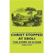 Christ Stopped at Eboli: The Story of a Year by Levi, Carlo, 9781443729215