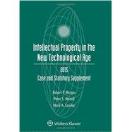 Intellectual Property and the New Technological Age by Merges, Robert P.; Menell, Peter S.; Lemley, Mark A., 9781454859215