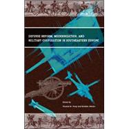 Defense Reform, Modernization, & Military Cooperation In Southeastern Europe by Perry, Charles M., 9781574889215