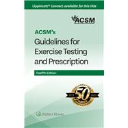 ACSM's Guidelines for Exercise Testing and Prescription by Unknown, 9781975219215