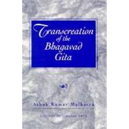 Transcreation of the Bhagavad Gita by Malhotra, Ashok Kumar, 9780023749216