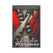 Year of the Hangman by Blackwood, Gary (Author), 9780525469216