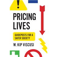 Pricing Lives by Viscusi, W. Kip, 9780691179216
