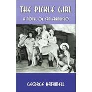 The Pickle Girl by Rathmell, George, 9780741429216