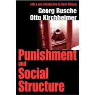 Punishment and Social Structure by Kirchheimer,Otto, 9780765809216
